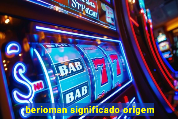 berioman significado origem